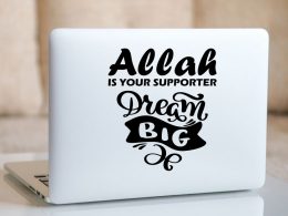 Islamic Laptop Sticker - Allah Is Your Supporter Dream Big